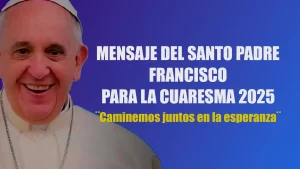 Mensaje para la cuaresma 2025