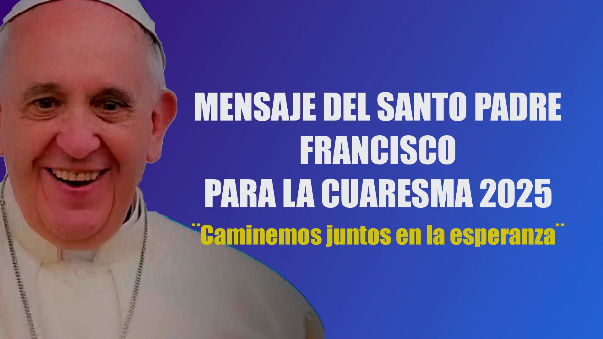 Mensaje para la cuaresma 2025